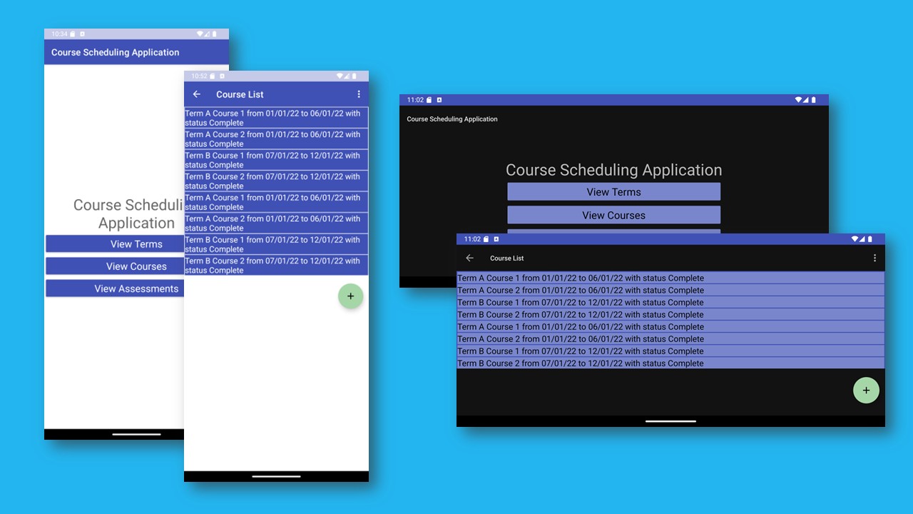 A teal background and four screenshots of the course scheduling application with a primarily blue colorscheme. The home screen with four buttons and the courses screen with a list of courses are both shown twice. Once in light mode and portrait orientation and once in dark mode and landscape orientation.